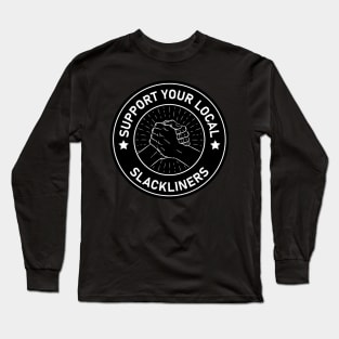 slacklining support your local slackliners Long Sleeve T-Shirt